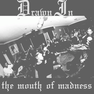 Drawn In : The Mouth of Madness